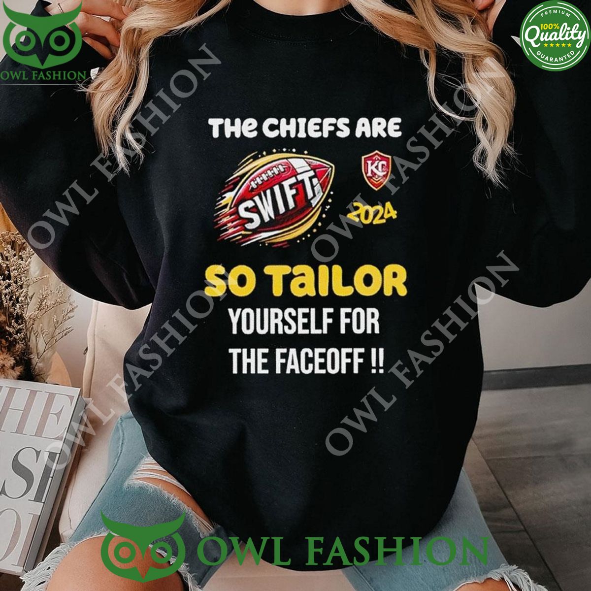 super bowl 2024 the chiefs are swift so tailor yourself for the faceoff shirt hoodie 1 81UYa.jpg
