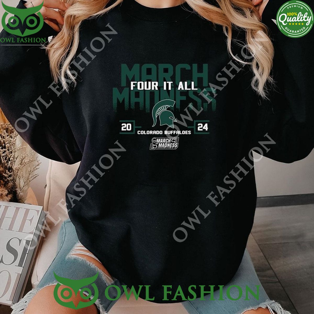 Michigan State Spartans 2024 Ncaa March Madness Four It All Shirt Super sober