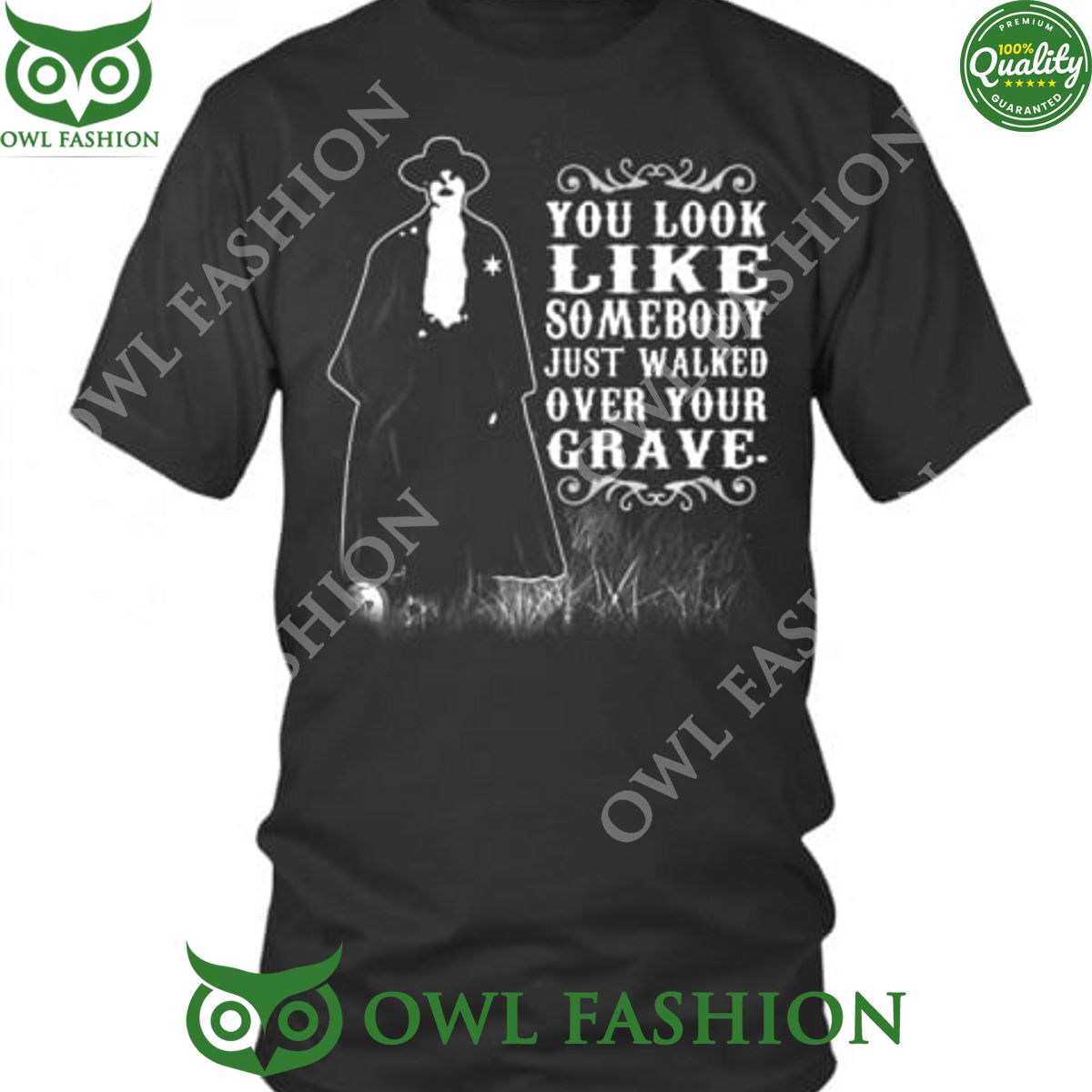 tombstone you look like somebody just walked over your grave 2d t shirt 1 76wBw.jpg