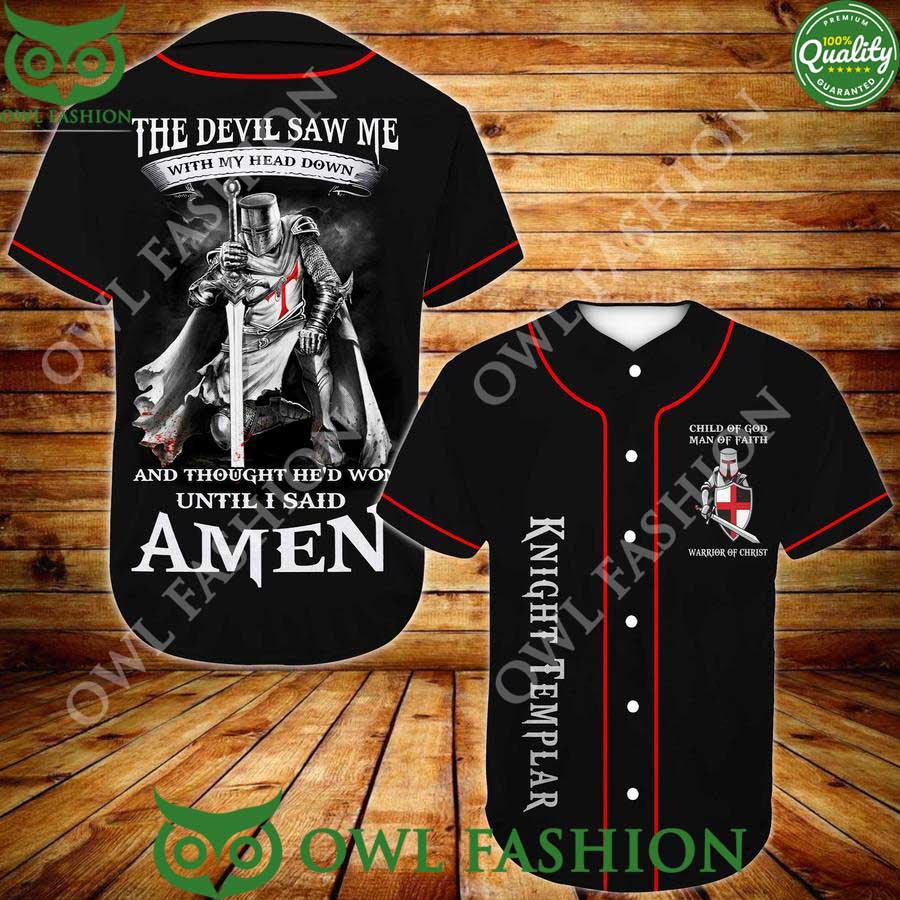 Knight Templar The Devil Saw Me With My Head Down Baseball Jerse