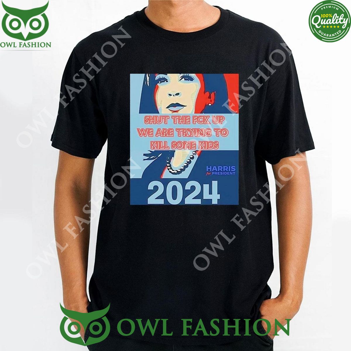 shut the fck up we are trying to kill some kids harris 2024 t shirt 1 qgcsx.jpg