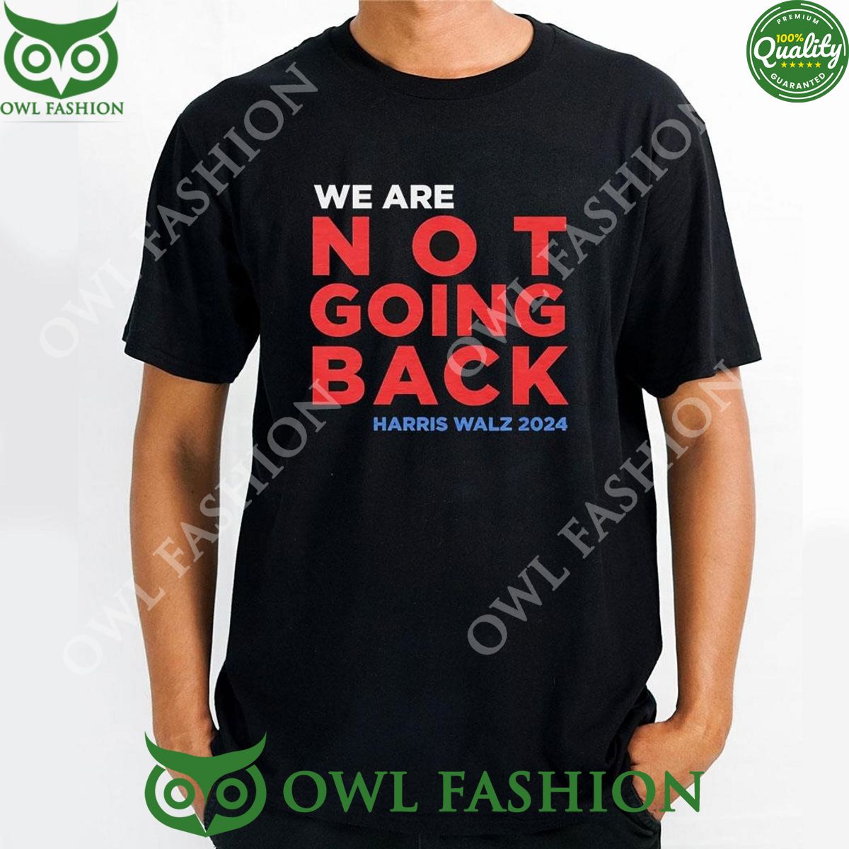 we are not going back madam harris walz 2024 t shirt 1 aCrmA.jpg