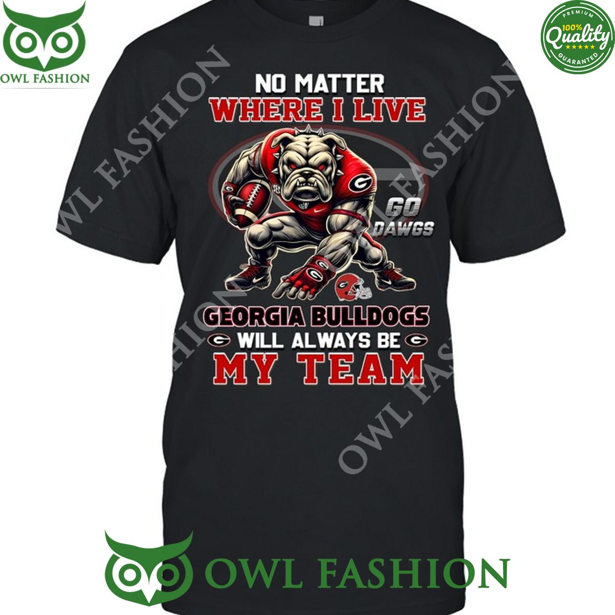 no matter where i live georgia bulldogs will always be my team t shirt 1 tObbY.jpg